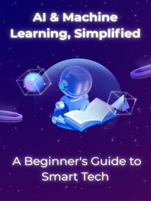 cover image of AI & Machine Learning, Simplified